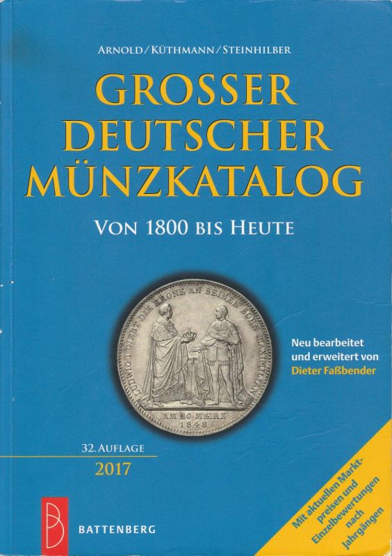 ARNOLD Paul, KUTHMANN Harald & STEINHILBER Dirk. Grosser Deutscher Munzkatalog v...