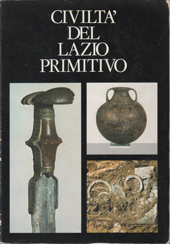 COLONNA Giovanni & altri. Civiltà del Lazio primitivo. Roma, 1976 Legatura edito...