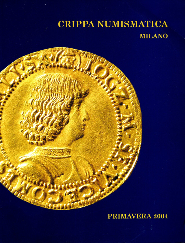 CRIPPA NUMISMATICA. Milano, listino Primavera, 2004. monete antiche, medioevali ...