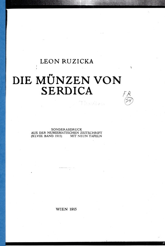 RUZICKA Leon. - Die munzen von Serdica. Wien, 1915. FOTOCOPIA. 81, tavv. 9. rile...