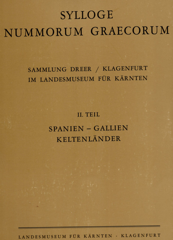 SYLLOGE NUMMORUM GRAECORUM. Sammlung Dreer \ Klagenfurt im Landesmuseum fur Karn...