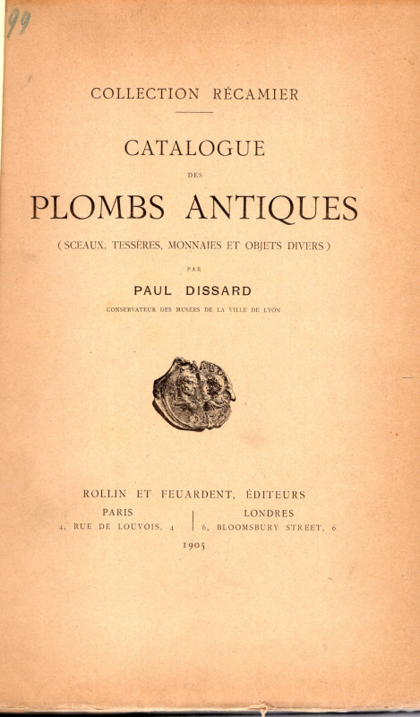 DISSARD Paul - Collection Recamier. Catalogue des Plombs Antiques. ( Sceaux, Tes...