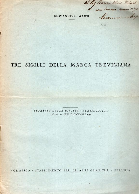 MAJER Giovannina - Tre sigilli della Marca Trevigiana. Roma, 1947. pp 7, illustr...