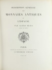 Coin Books

Heiss, Aloïs. DESCRIPTION GÉNÉRALE DES MONNAIES ANTIQUES DE L´ ESPAGNE. Imprimerie National, París 1870. Obra monumental, 547 páginas en...