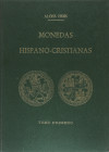 Coin Books

Heiss, Aloiss. DESCRIPCIÓN GENERAL DE LAS MONEDAS HISPANO-CRISTIANAS DESDE LA INVASIÓN DE LOS ÁRABES. Reedición 1975. 3 volúmenes: 433 p...