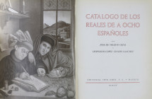 Coin Books

De Yriarte Oliva, J. y López-Chaves Sánchez, L
 CATÁLOGO DE LOS REALES DE A OCHO ESPAÑOLES. Madrid 1965. Edición limitada de dos mil ej...