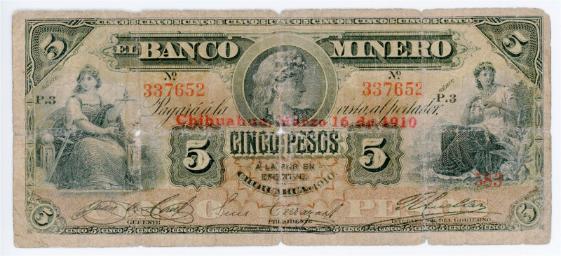 Mexico Chihuahua El Banco Minero 5 Pesos 1910 Overprint

P# S163A, # 337652; V...