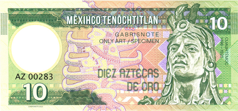 Mexico 10 Aztecas De Oro 2023

# AZ 00283; Fantasy Banknote; BUNC