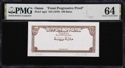 OMAN. Sultanate of Muscat and Oman. 100 Baiza, ND (1970). P-1pp1. Front Progressive Proof. PMG Choice Uncirculated 64.
Dated September 24th, 1969. Br...
