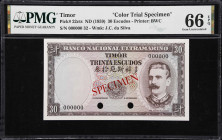 TIMOR. Banco Nacional Ultramarino. 30 Escudos, ND (1959). P-22cts. Color Trial Specimen. PMG Gem Uncirculated 66 EPQ.

Estimate: $250.00- $500.00