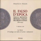 Pezzi Franco – Il falso d’epoca nella moneta metallica italiana del regno d’Italia (1861-1943). La Storia. Il Catalogo con indice di rarità e valutazi...