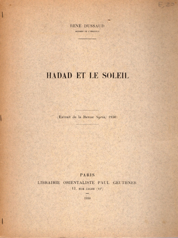 DUSSAUD Rene - Hadad et le soleil. Paris, 1930. pp 365-369, tavola 1 + illustraz...