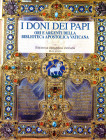 AA.VV. - I doni dei Papi. Ori e argenti della Biblioteca Apostolica Vaticana. Roma, 1999. pp 216, con centinaia di illustrazioni a colori anche con in...