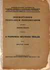SZILAGYI Johannes - Janos - Inscriptiones Tegularum Pannonicarum. Budapest, 1933. pp 110, tavole 32. brossura ed. sciupata, interno ottimo stato, into...