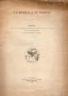 SOGLIANO Antonio - La Basilica di Pompei. Napoli, 1911. 119-129, tavola 1 ripiegata. Brossura ed. molto sciupata, interno buono stato raro.