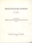 AA.-VV. - ARCHAOLOGISCHER ANZEIGER. Heft 4. band 87. Berlin, 1972. pp. 553 - 841, centinaia di illustrazioni nel testo + carte. Ril ed ottimo stato.