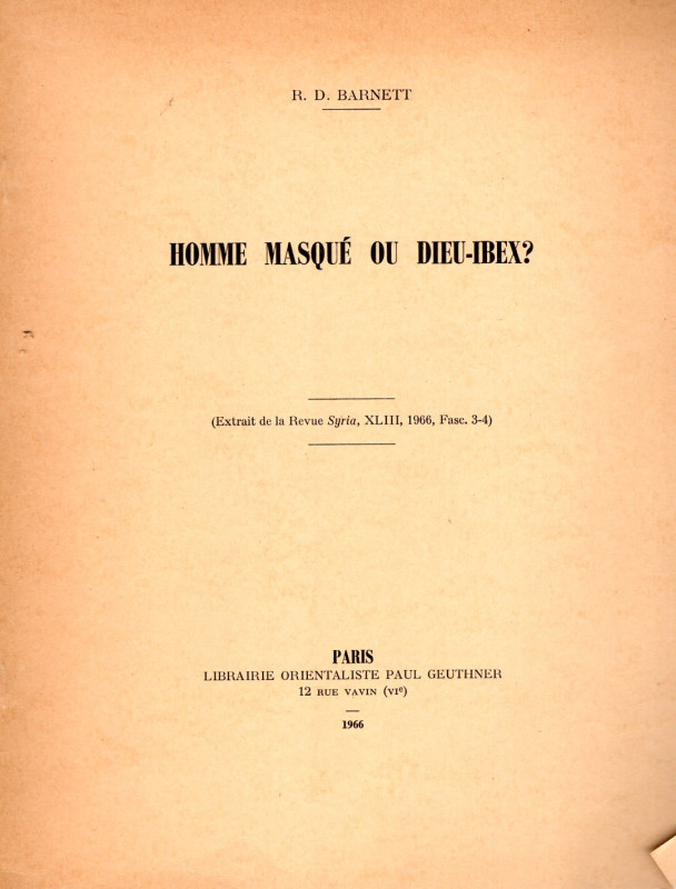 BARNETT R. D. - Homme masqué ou Dieu-Ibex? Paris, 1966. pp 259-276, tavole 2 + i...