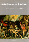 AA. VV. - Arte sacra in Umbria e i dipinti restaurati nei sec. XIII - XX. Todi, 1987. pp 214, tavole 23 a colori + 139 illustrazioni nel testo b\n. ri...