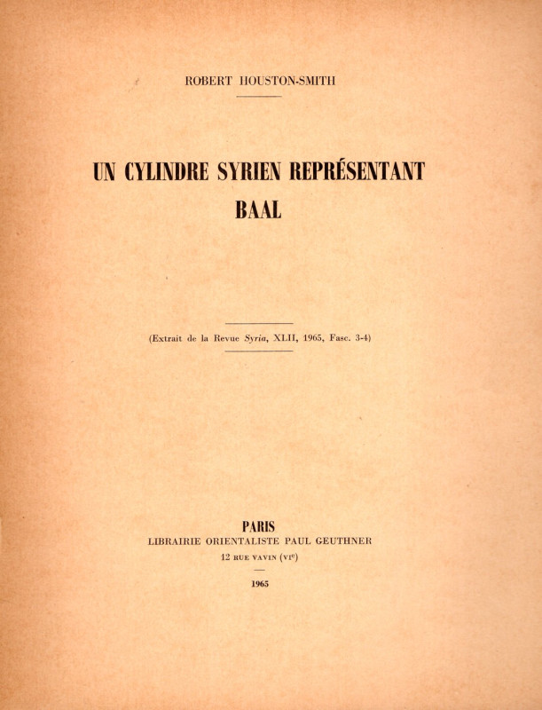 HOUSTON-SMITH Robert - Un cylindre syrien représentant Baal. Paris, 1965. pp 253...