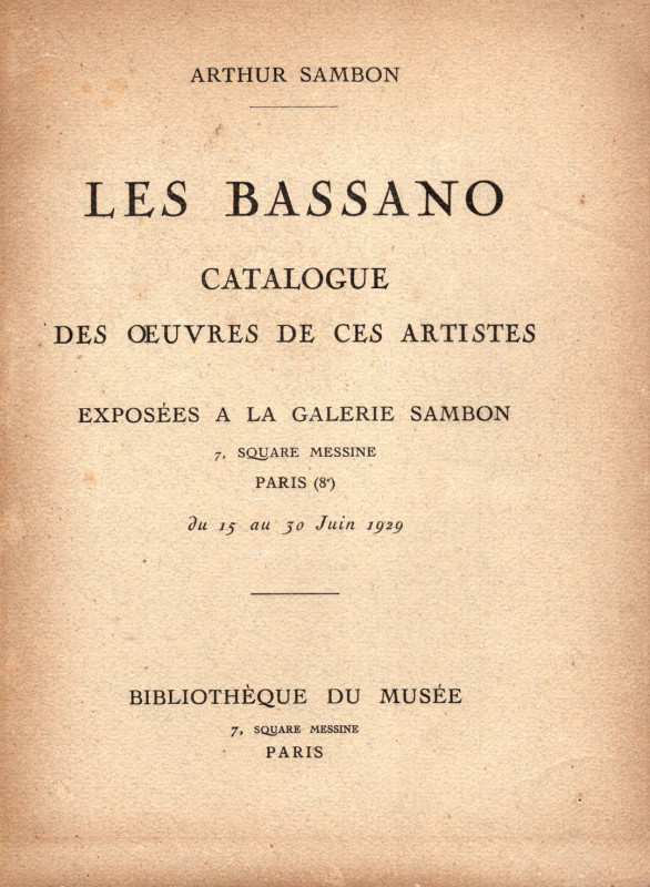 SAMBON Arthur - LES BASSANO catalogue des oevres de ces artistes, exposees a la ...