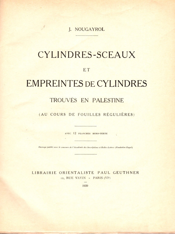 NOUGAYROL J. - Cylindres - Sceaux et empreintes de Cylindres trouves en Palestin...