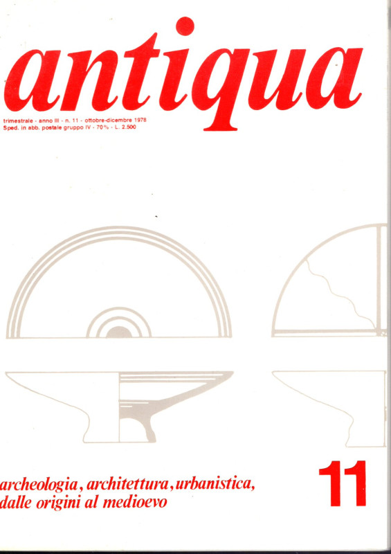 ANTIQUA - fasc. 11- Ottobre- Dicembre, Roma 1978 pp 112, molte illustrazioni nel...