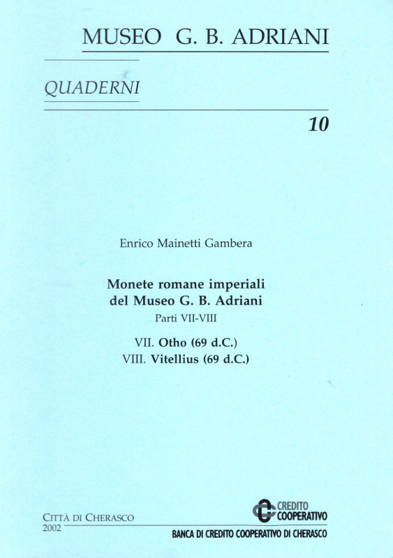 MUSEO G. B. ADRIANI. QUADERNI N 10. Mainetti Gambera Enrico. Monete romane imper...