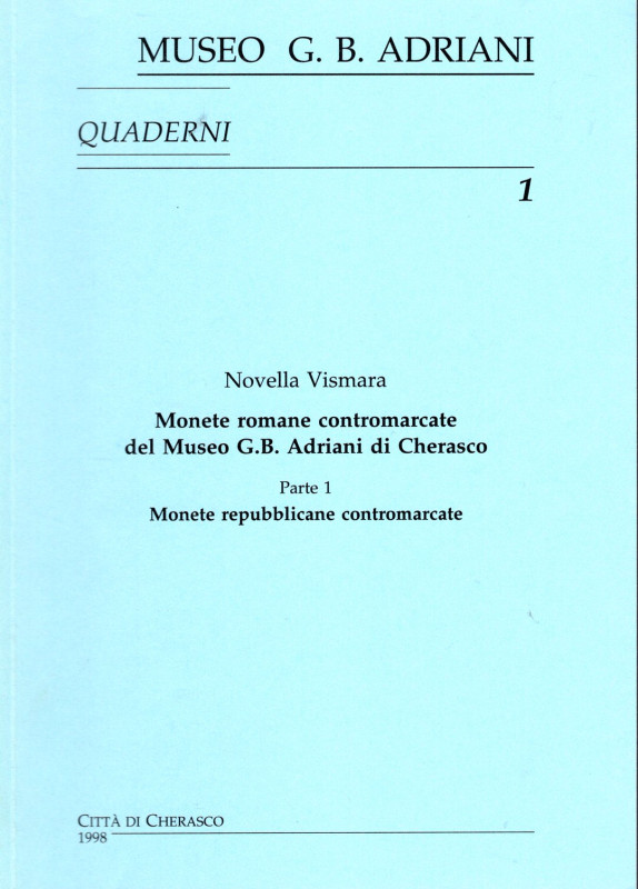 MUSEO G. B. ADRIANI. QUADERNI N 1. Novella Vismara. Monete romane contromarcate ...