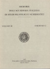 Memorie dell'Accademia Italiana di Studi Filatelici e Numismatici. Vol. III, fascicolo 2. Reggio Emilia, 1987. Indice. Riva R. – Sul mezzo vittoriato ...