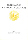 A.A.V.V. – QUADERNI TICINESI. NUMISMATICA E ANTICHITA’ CLASSICHE. Lugano, 1973. pp234, tavv. e illustrazioni nel testo. indice: LUIGINA BELLANI. Ipote...