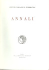 ISTITUTO ITALIANO DI NUMISMATICA. ANNALI 20. Roma, 1973. Pp. 297, ill. nel testo, tavv. 28. Indice: - TRAVAGLINI A. Tesoretti monetali da Valesio. – S...