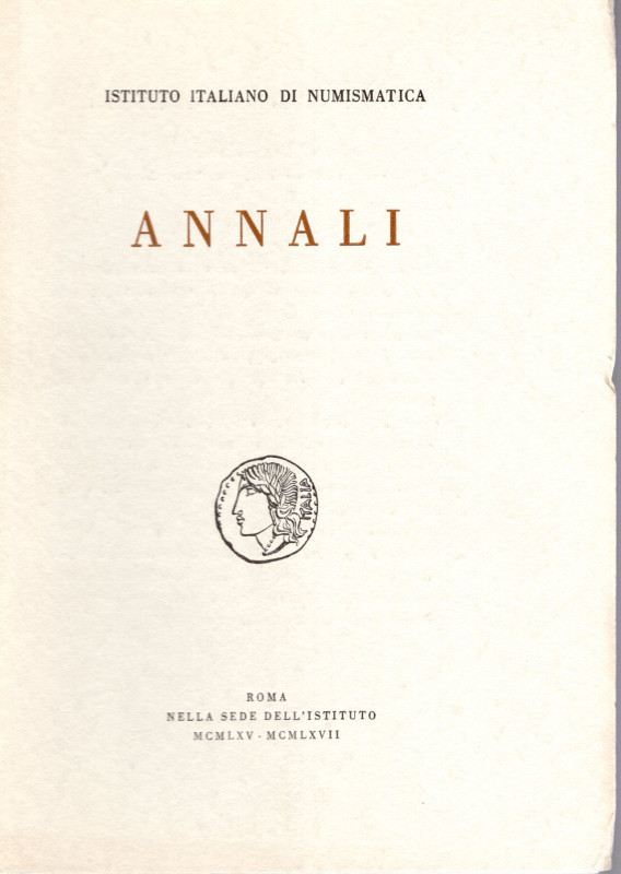 ISTITUTO ITALIANO DI NUMISMATICA. ANNALI 12-14. Roma, 1965-1967. Pp. 309. Tavv. ...