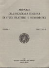 Memorie dell'Accademia Italiana di Studi Filatelici e Numismatici. Vol. I, fascicolo III. 1980. Indice: Bono Simonetta – Considerazioni sulla monetazi...