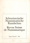 REVUE SUISSE DE NUMISMATIQUE. Band 63. Bern, 1984. Pp. 287, tavv. 48. Sommaire: - ROLF A. STUCKY. Zum Munzschatz von Ras Shamra-Ugarit-Leukos Limen (S...