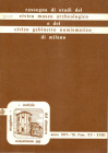 Rassegna di studi del Civico Museo Archeologico e del Gabinetto Numismatico di Milano. Fasc. XV-XVIII. Milano 1975-1976. pp 76, tavv. 46, + carte. Bro...