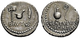 THE ROMAN REPUBLIC 
 Q. Caepio Brutus and Lentulus Spint. Denarius, mint moving with Brutus and Cassius 43-42, AR 3.83 g. BRVTVS Axe, culullus and kn...