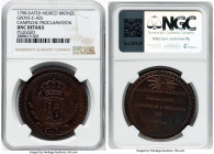 Charles IV bronze "Campeche Proclamation" 1790-Dated UNC Details (Plugged) NGC, Grove-C-42b. Struck in Campeche for Juan Pedro Yturalde. PROCLAMADO * ...