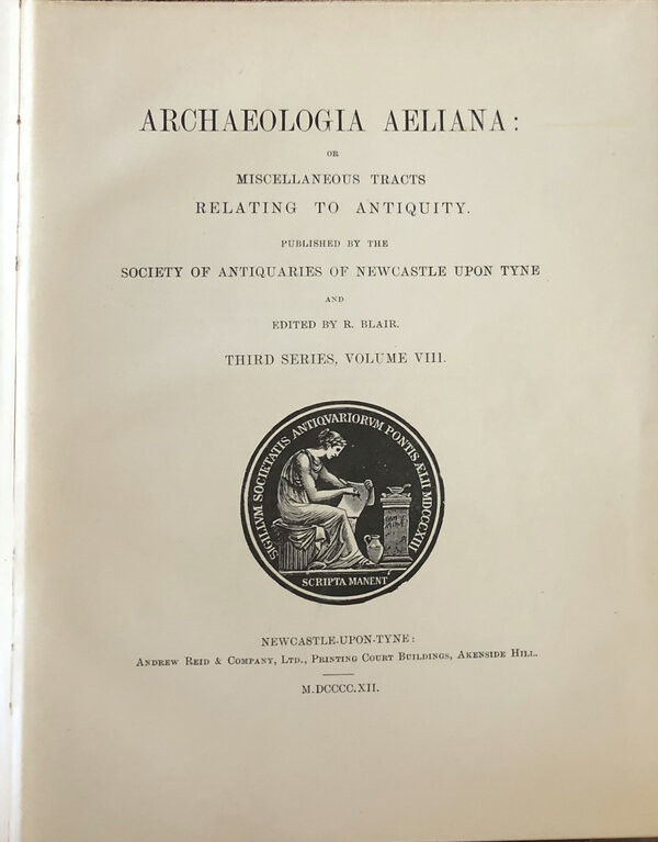 AA.VV. Archaeologia Aeliana: or, Miscellaneous Tracts Relating to Antiquities. T...