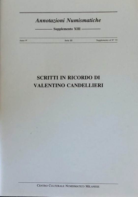 AA.VV. Scritti in ricordo di Valentino Candellieri. “Annotazioni Numismatiche” S...