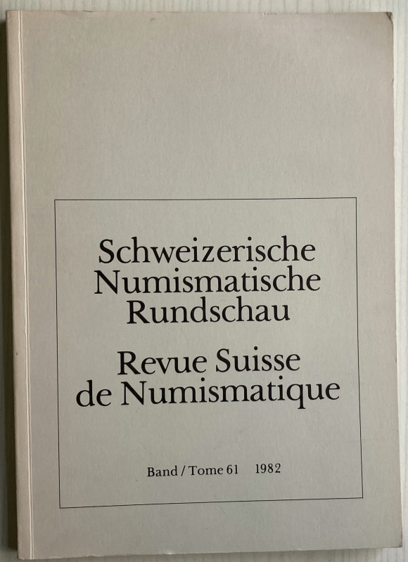 AA.VV. Revue Suisse de Numismatique. Tome 61, 1982. Brossura ed. pp. 143, tavv. ...