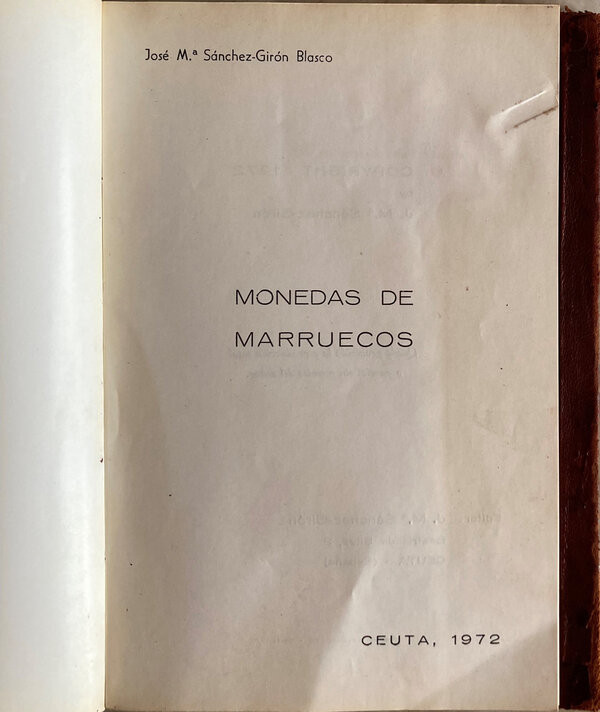 Blasco S. Monedas de Marruecos. Ceuta 1972. softcover, 78p., ill. in b/w.