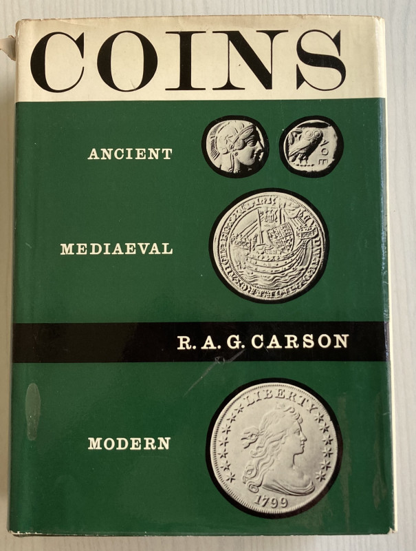 Carson R. A. G. Coins Ancient, Mediaeval, Modern. London 1962. Tela ed. con sovr...