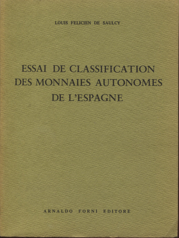 DE SAULCY L. F. - Essai de classification des monnaie autonomes de l’Espagne. Bo...