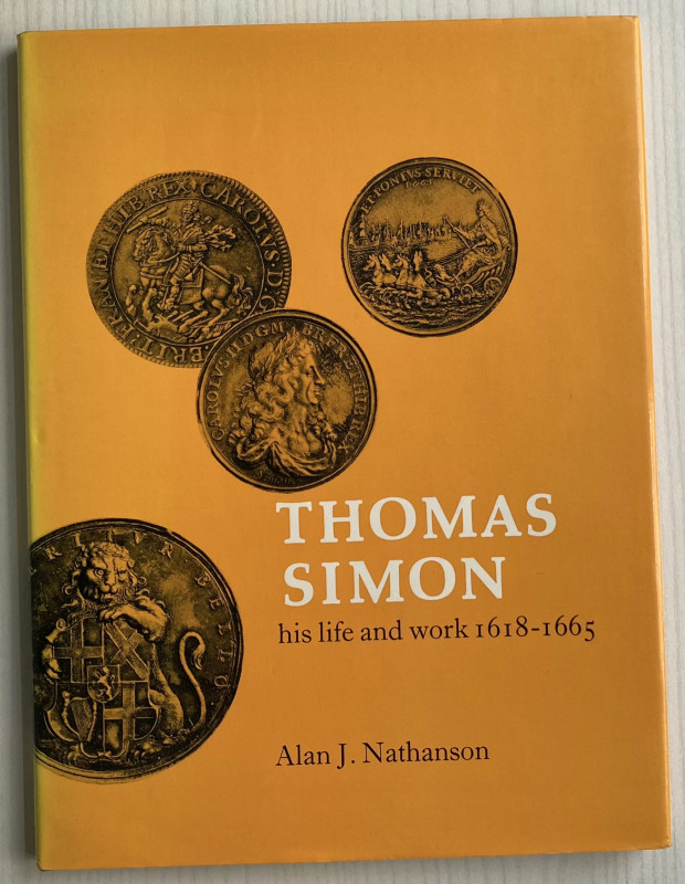 Nathanson A. J. Thomas Simon: His life and work, 1618-1665. Seaby, 1975. Tela ed...