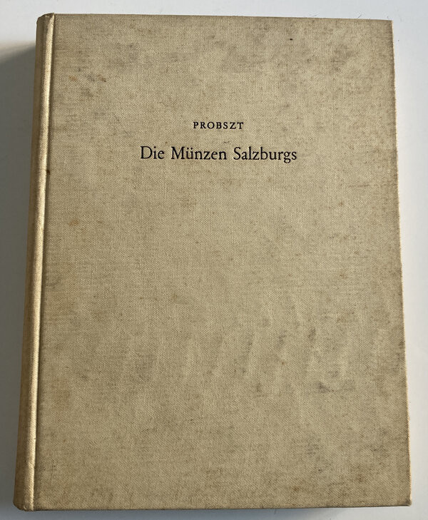 Probszt G. Die Munzen Salzburgs. Bale-Graz 1959. Cloth with gilt title on spine ...