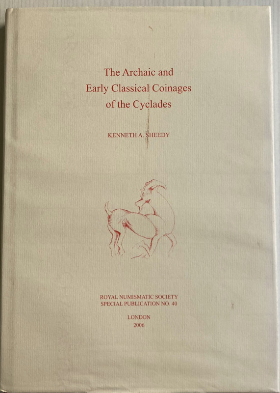 Sheedy K. A., The Archaic and Early Classical Coinages of the Cyclades Royal Num...