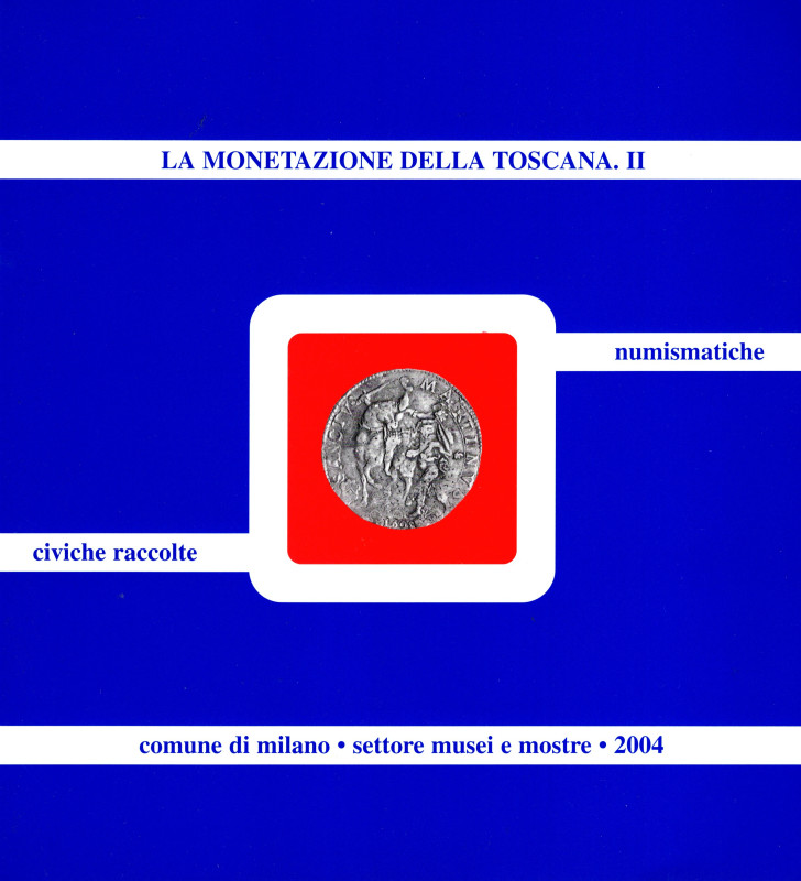 VANNI Franca Maria - La monetazione della Toscana nelle Civiche Raccolte Numisma...