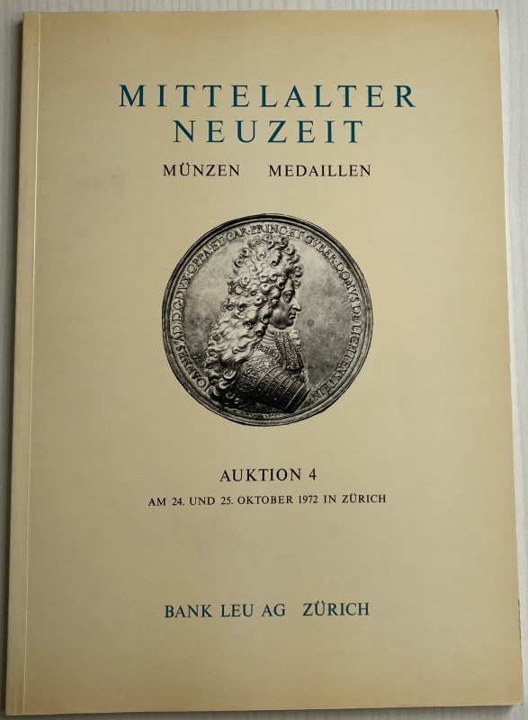 Bank Leu Auktion 4 Mittelater Neuzeit – Munzen – Medaillen. Zurich, 24-25 oktobe...