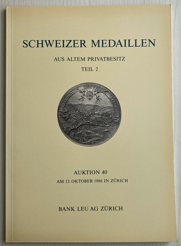 Bank Leu Auktion 40 Schweizer Medaillen Aus Altem Privatbesitz Teil 2. Zurich 13...