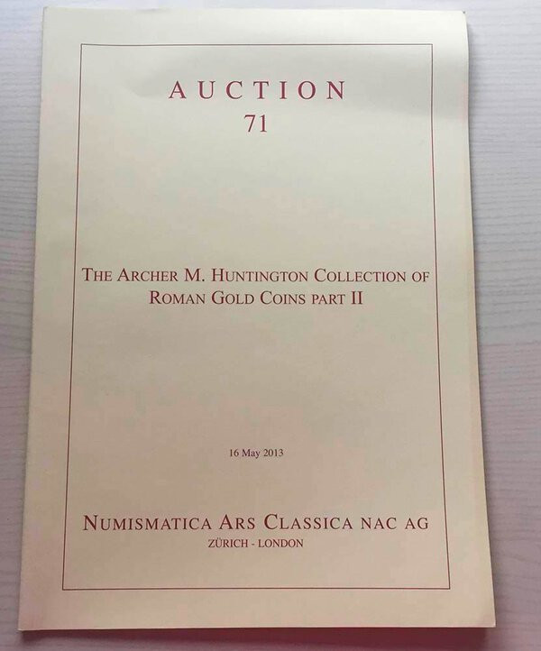 NAC Numismatica Ars Classica. Auction no. 71. The Archer M. Huntington collectio...